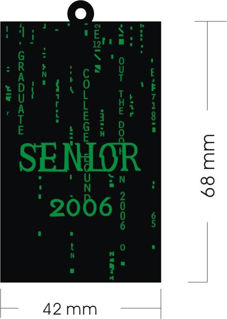 Senior spirit wear design: matrix senior 2006 keychain